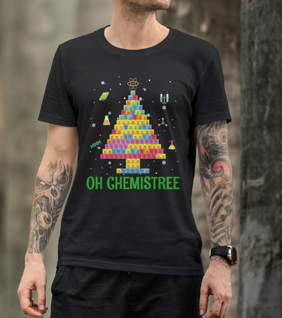 Oh Chemistree Colorful Periodic Table Christmas Tree Elements T-Shirt