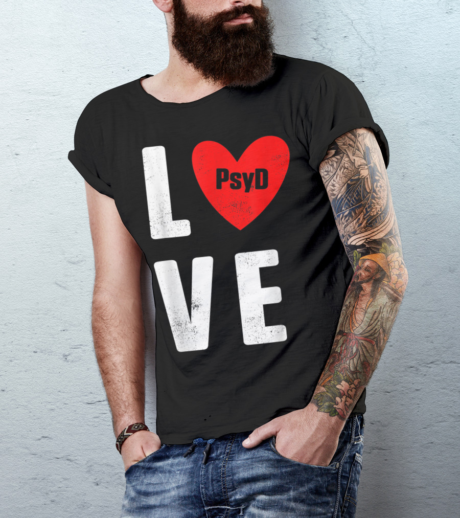 Psyd Doctorate Love Psychology Degree Heart T-Shirt