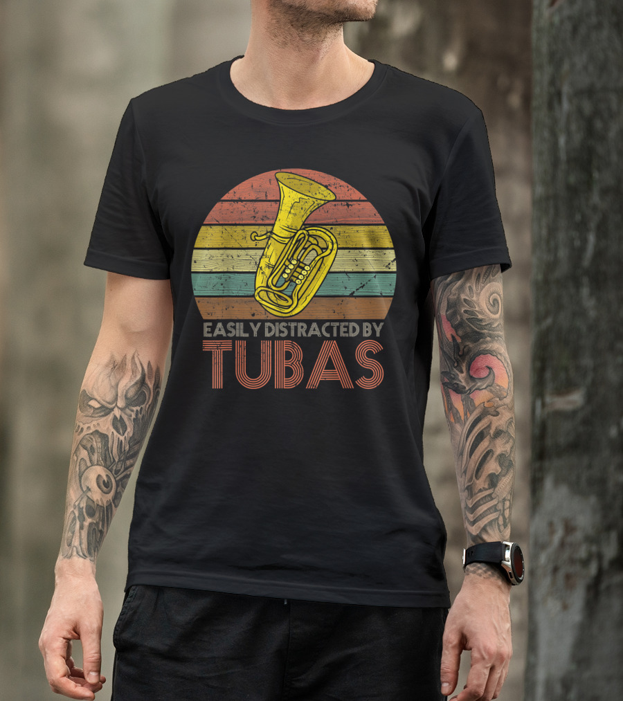 Retro Vintage Easily Distracted By Tubas Lover Musical Instrument Enthusiast T-Shirt