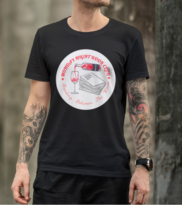 Monday Night Book Club Reading Between The Wines Merlot Books Red Wine Glass T-Shirt