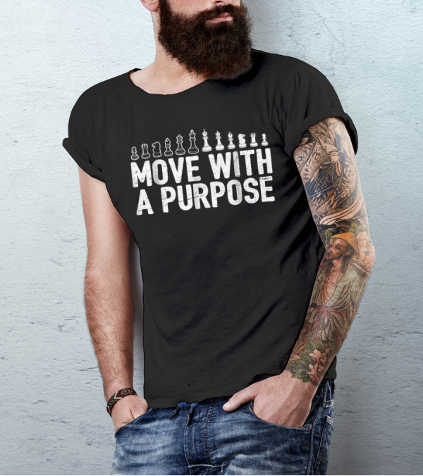 Move With A Purpose Cool Chess Club Chess Pieces P5 T-Shirt
