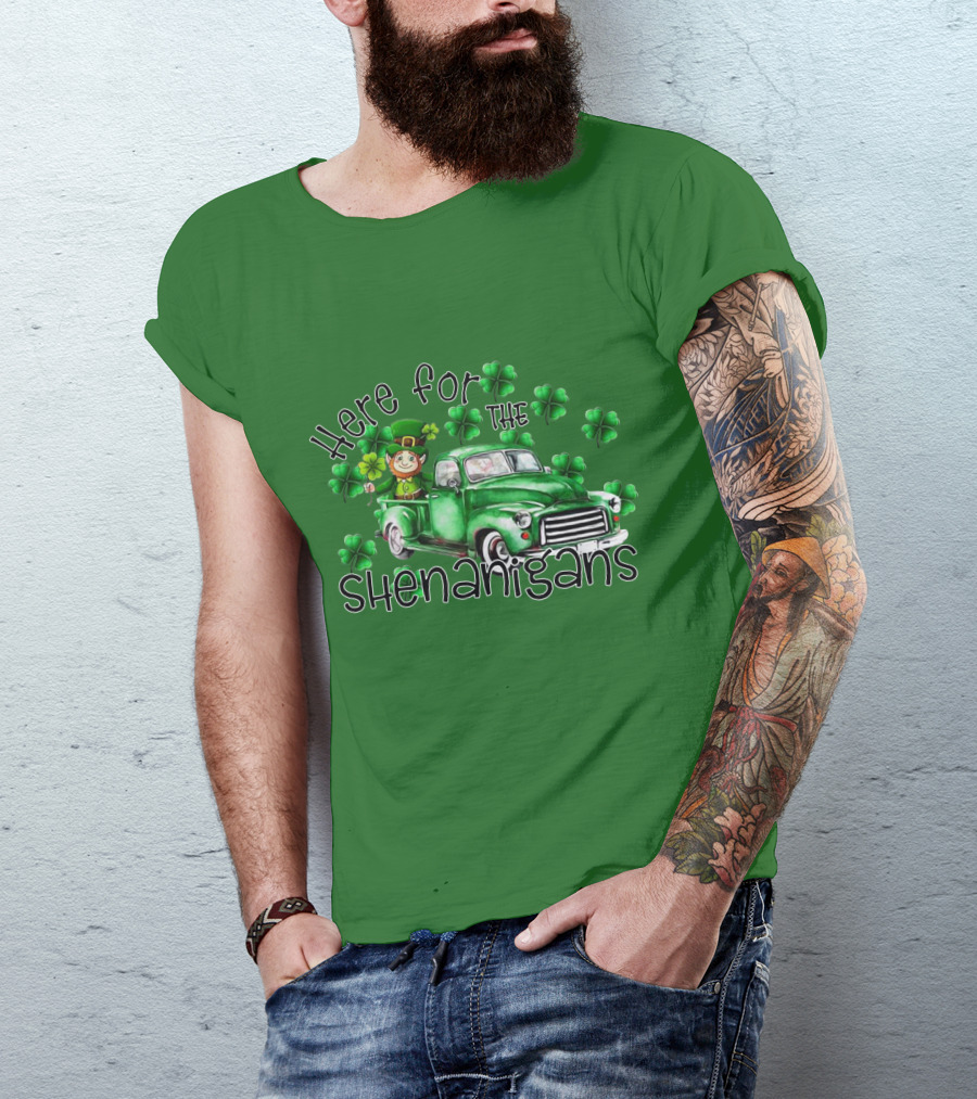 Here For The Shenanigans Leprechaun Green Truck Clover Leaves T-Shirt