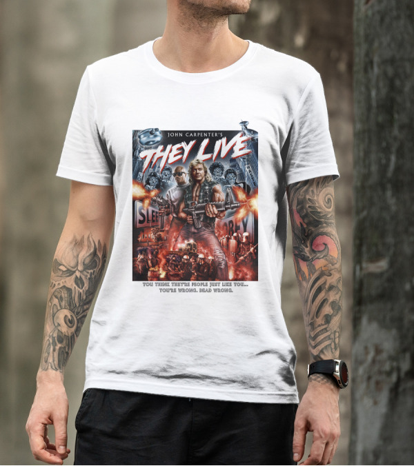 John Carpenter's They Live You Think They're People Just Like You You're Wrong Dead Wrong T-Shirt