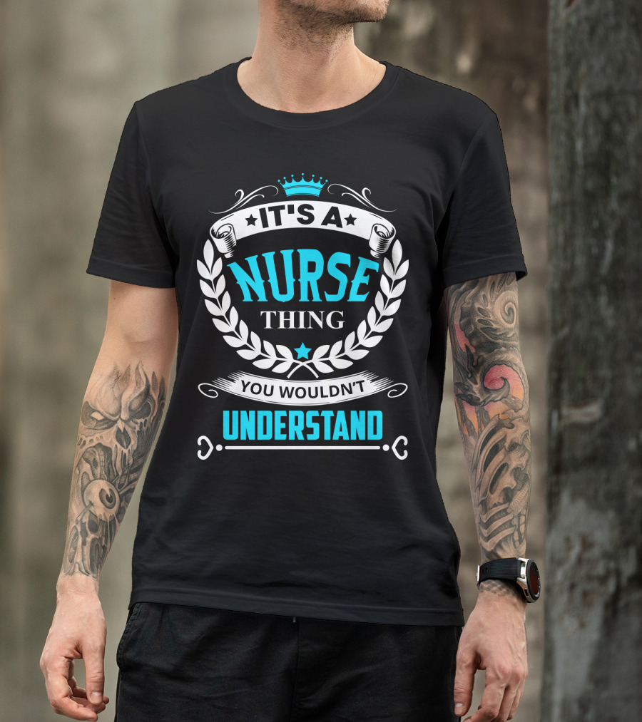 It's A Nurse Thing You Wouldn't Understand Laurel Crown Stethoscope Badge T-Shirt
