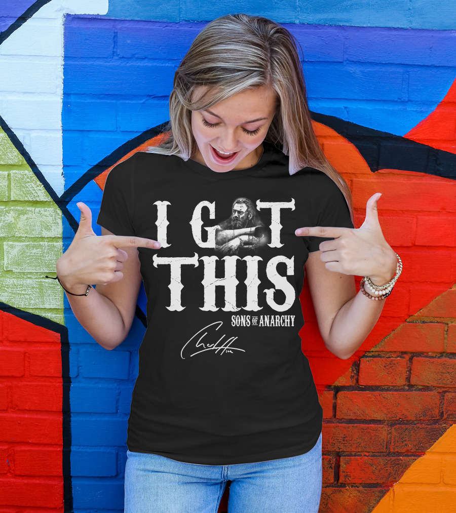 I Got This Sons Of Anarchy T-Shirt