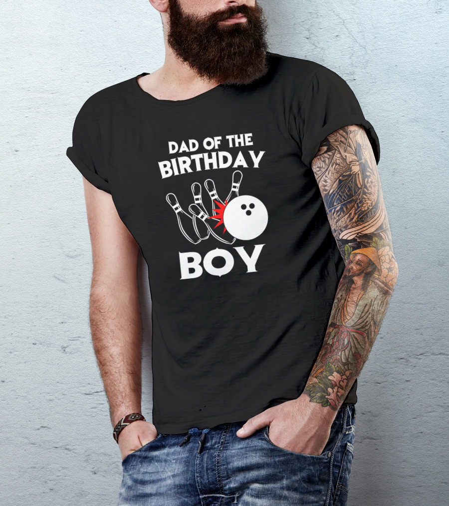 Dad Of The Birthday Boy Bowling Strikes Pin Collision T-Shirt