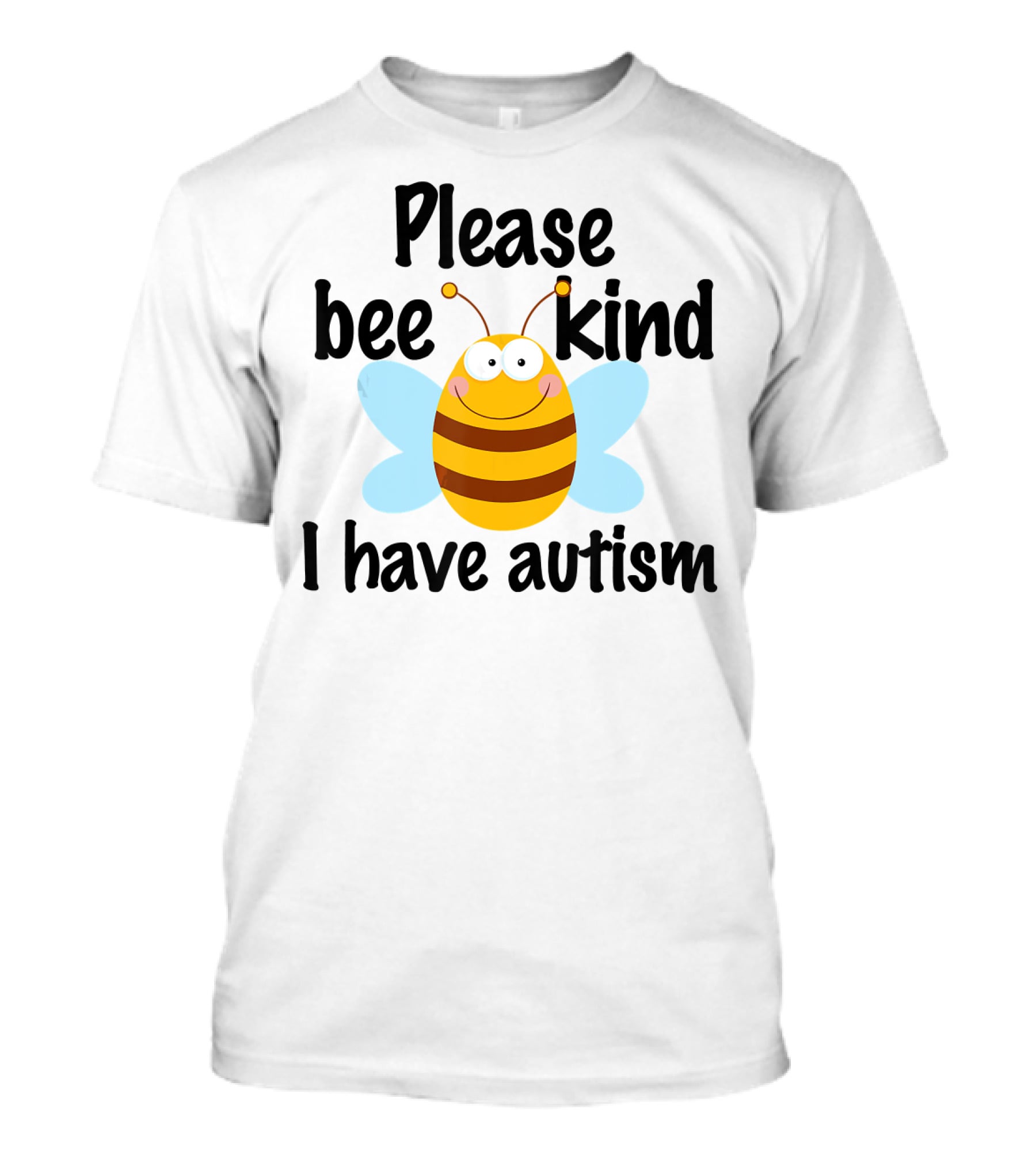 Please Bee Kind I Have Autism Cute Pun T-Shirt