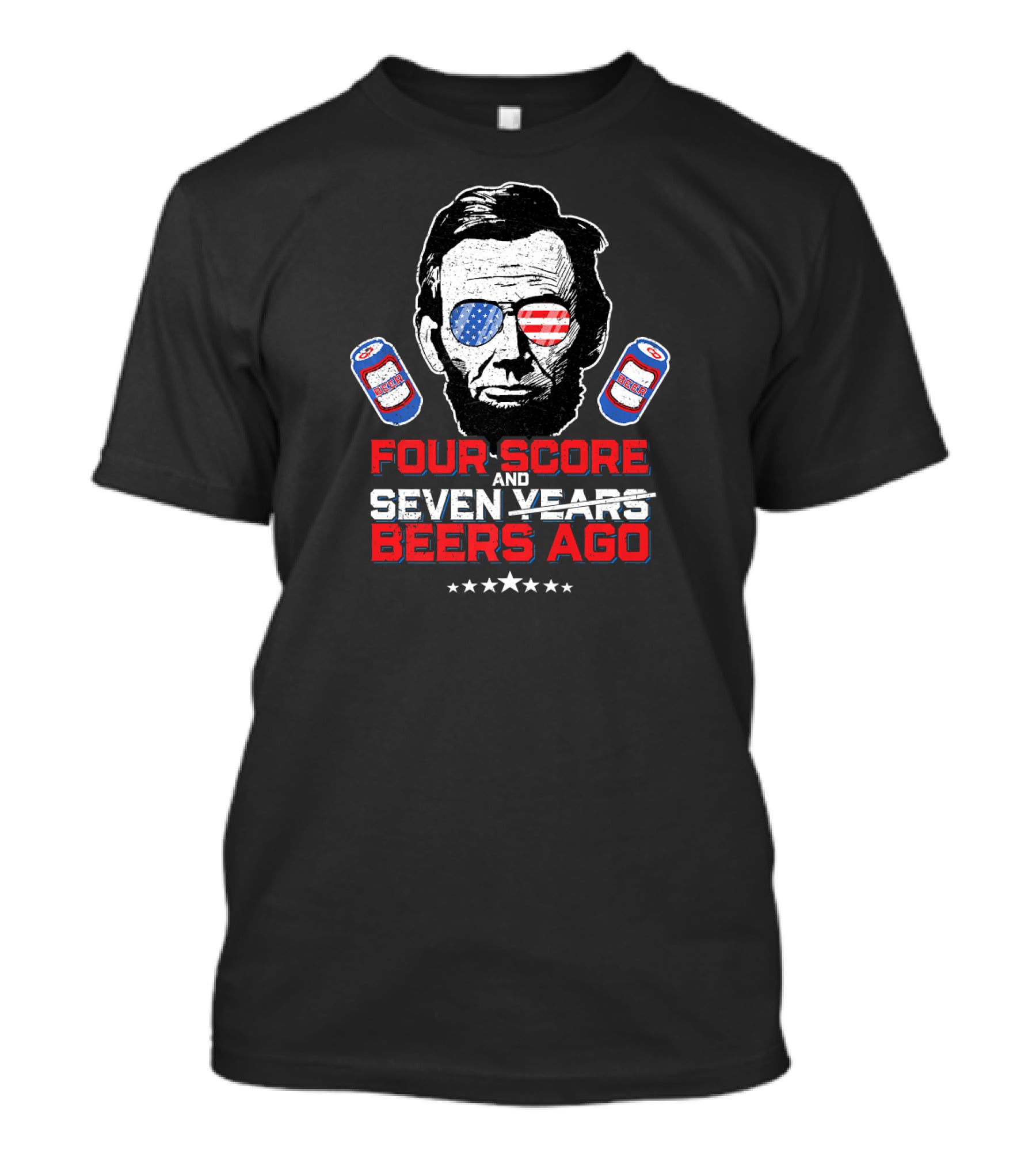 Four Score And Beers Ago American Sunglasses Abe Linc T-Shirt