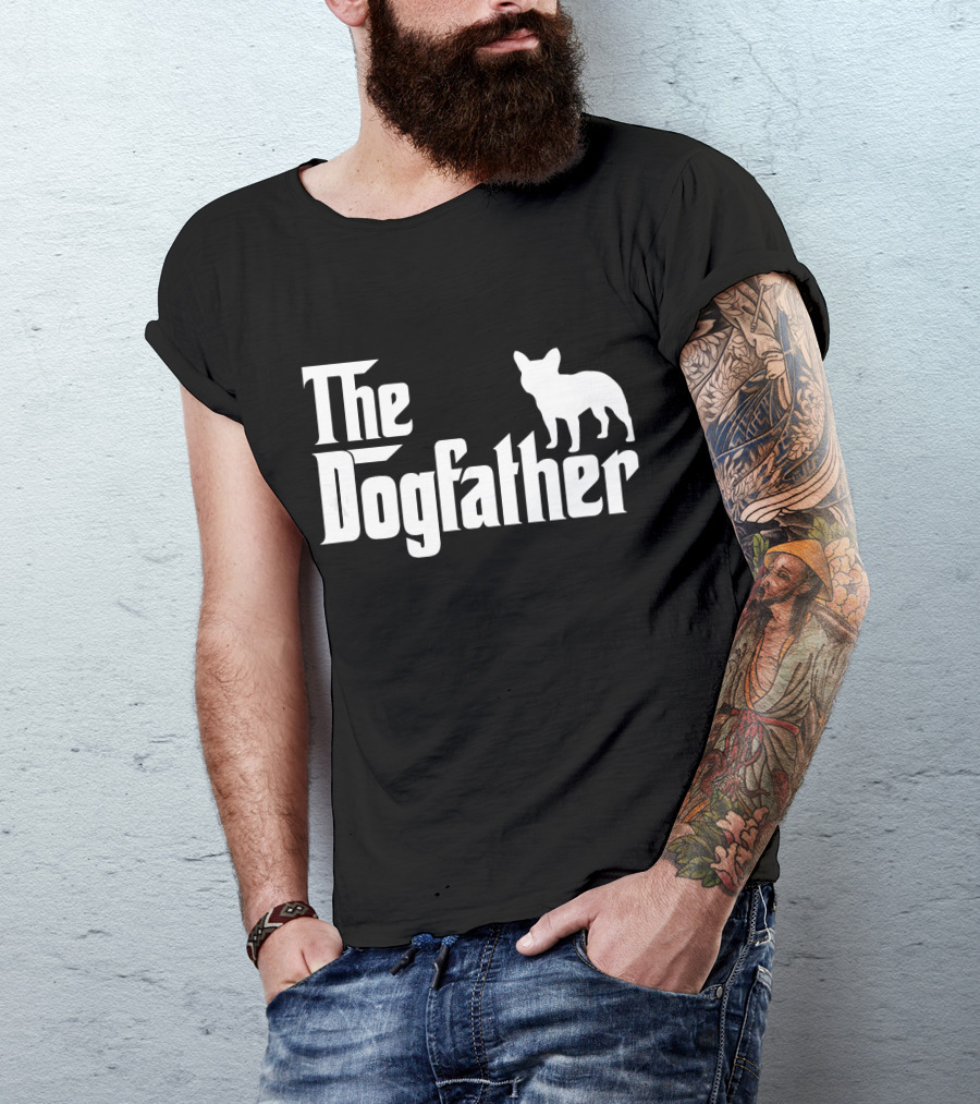 The Dogfather French Bulldog Father's Day T-Shirt