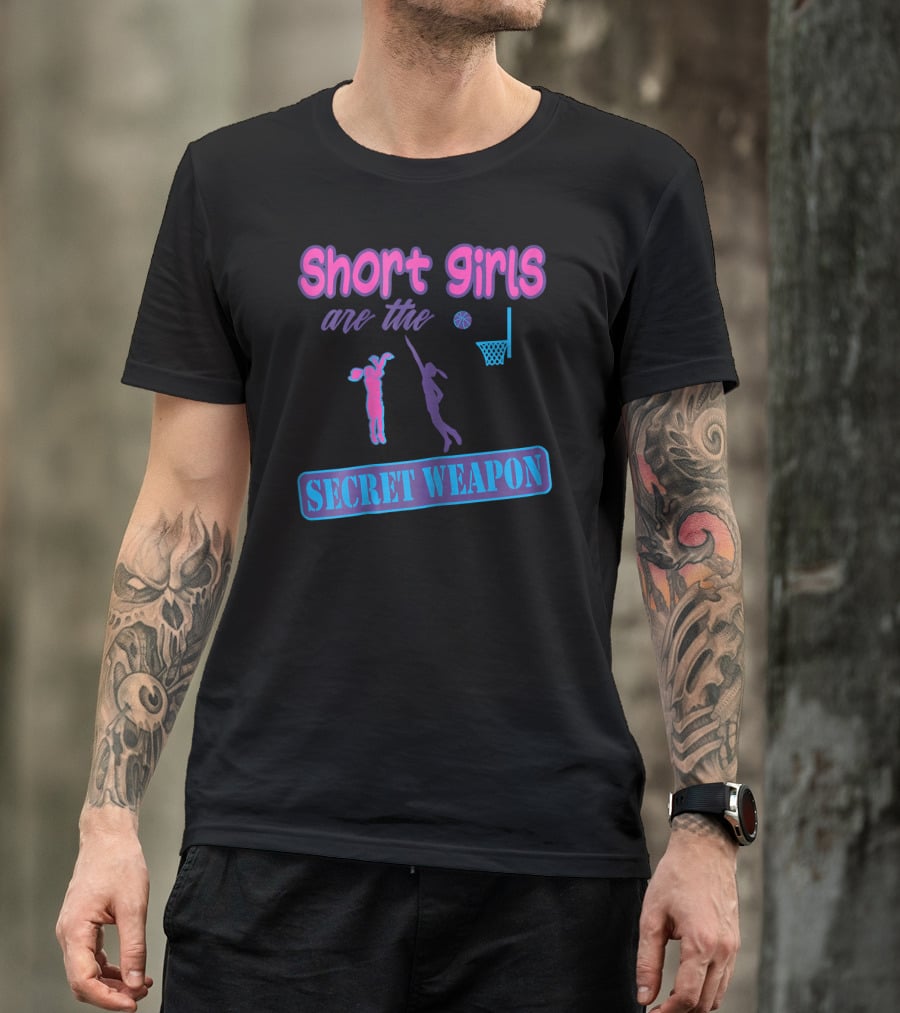 Short Girls Are The Secret Weapon Basketball Player Power T-Shirt