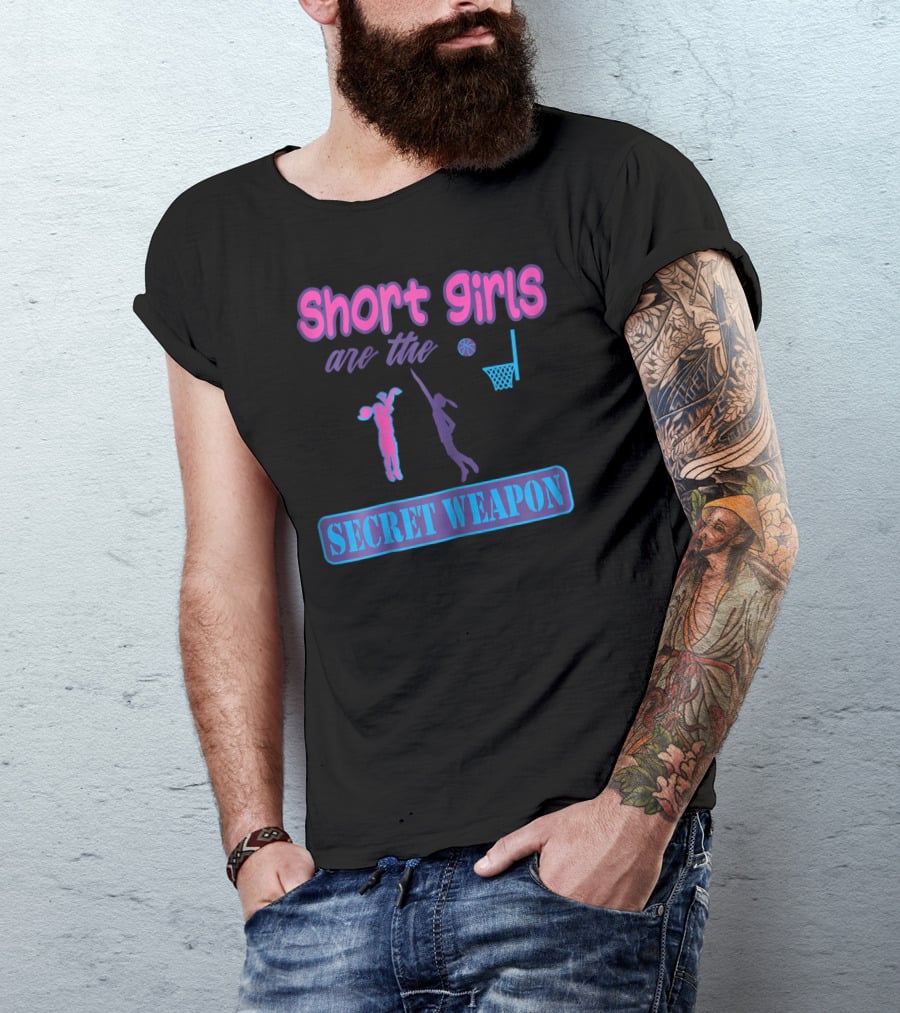 Short Girls Are The Secret Weapon Basketball Player Power T-Shirt