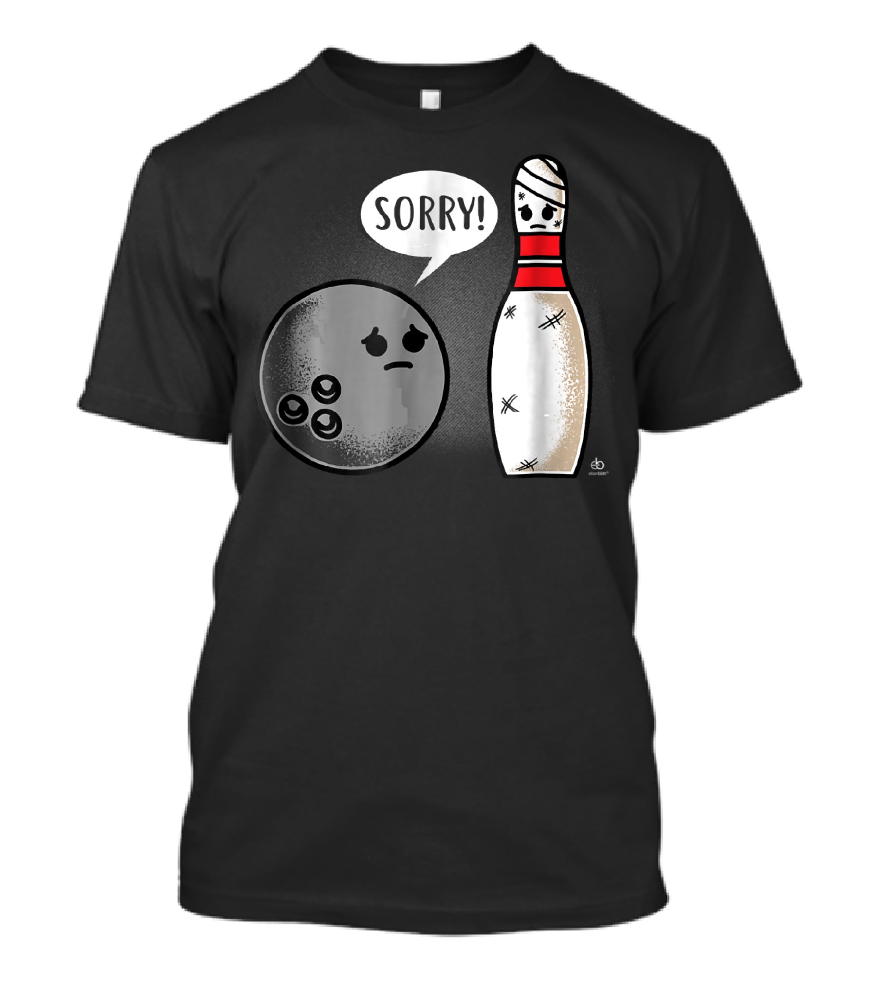 Sorry Bowling Ball Pins Funny Image T-Shirt