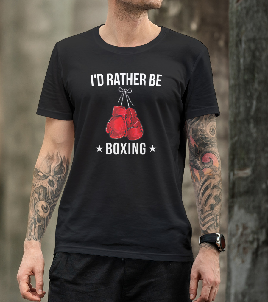I'd Rather Be Boxing With Red Gloves T-Shirt