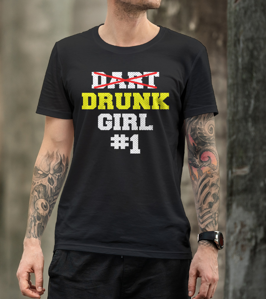 Drunk Girl #1 Team Cool Dar Funny Dart T-Shirt