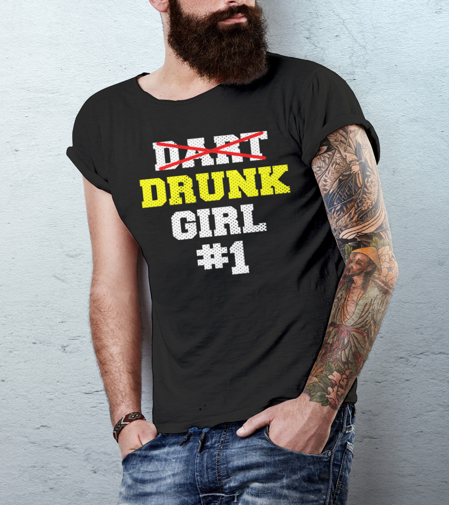 Drunk Girl #1 Team Cool Dar Funny Dart T-Shirt