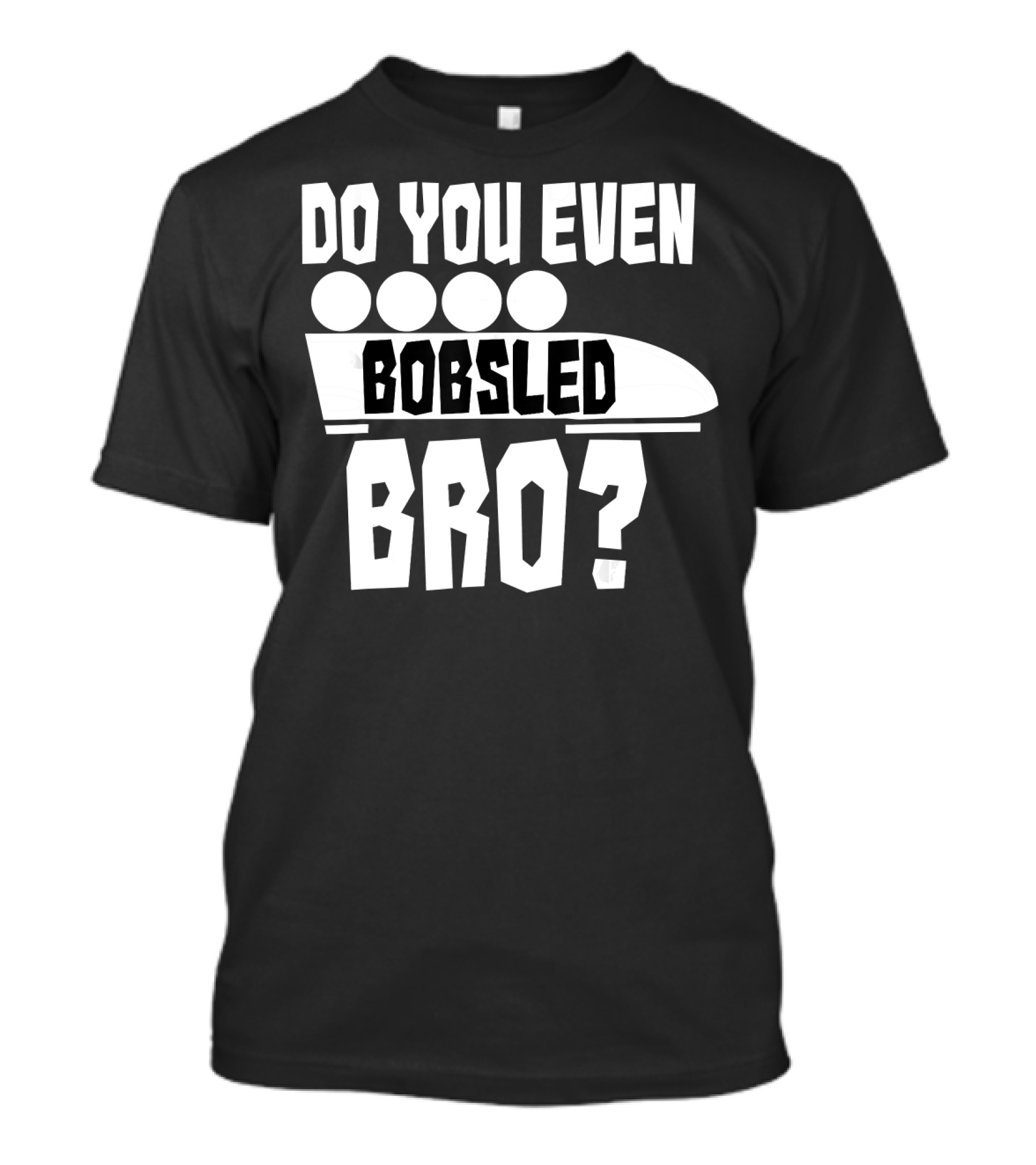 Funny Do You Even Bobsled Bro USA T-Shirt