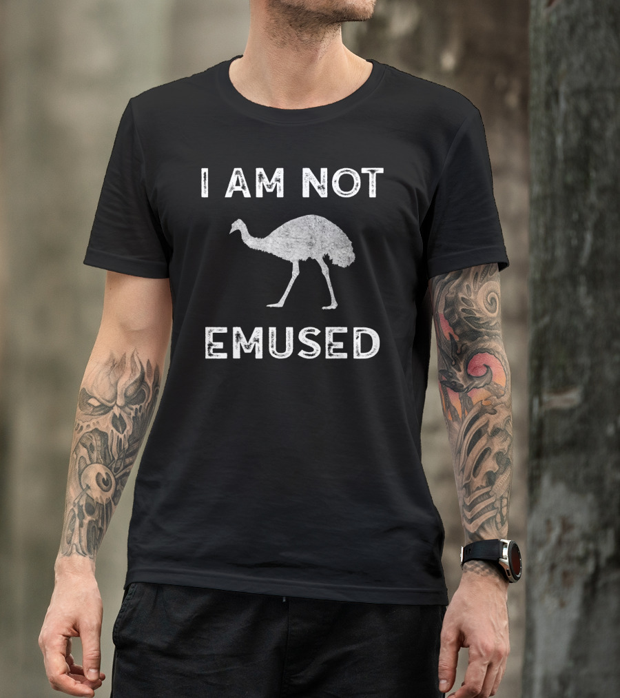 I Am Not Emused Funny Emu Not Amused Bird Anima T-Shirt