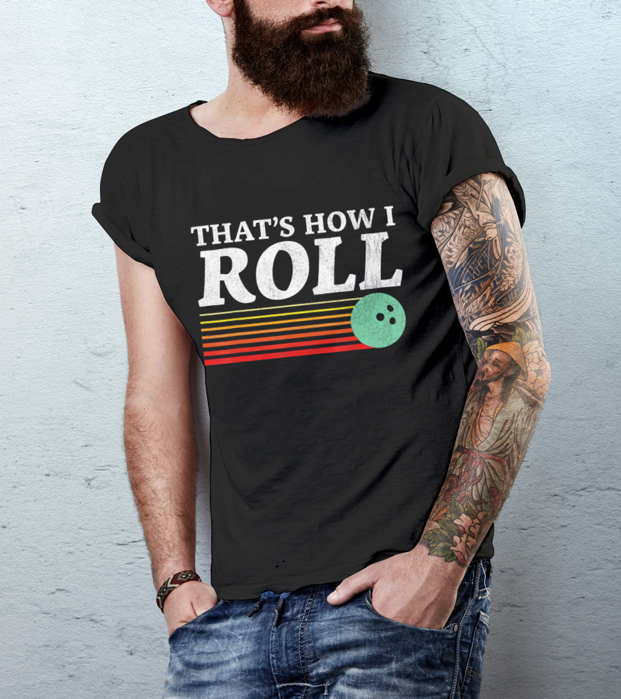 That's How I Roll Bowling Retro Style Stripes T-Shirt