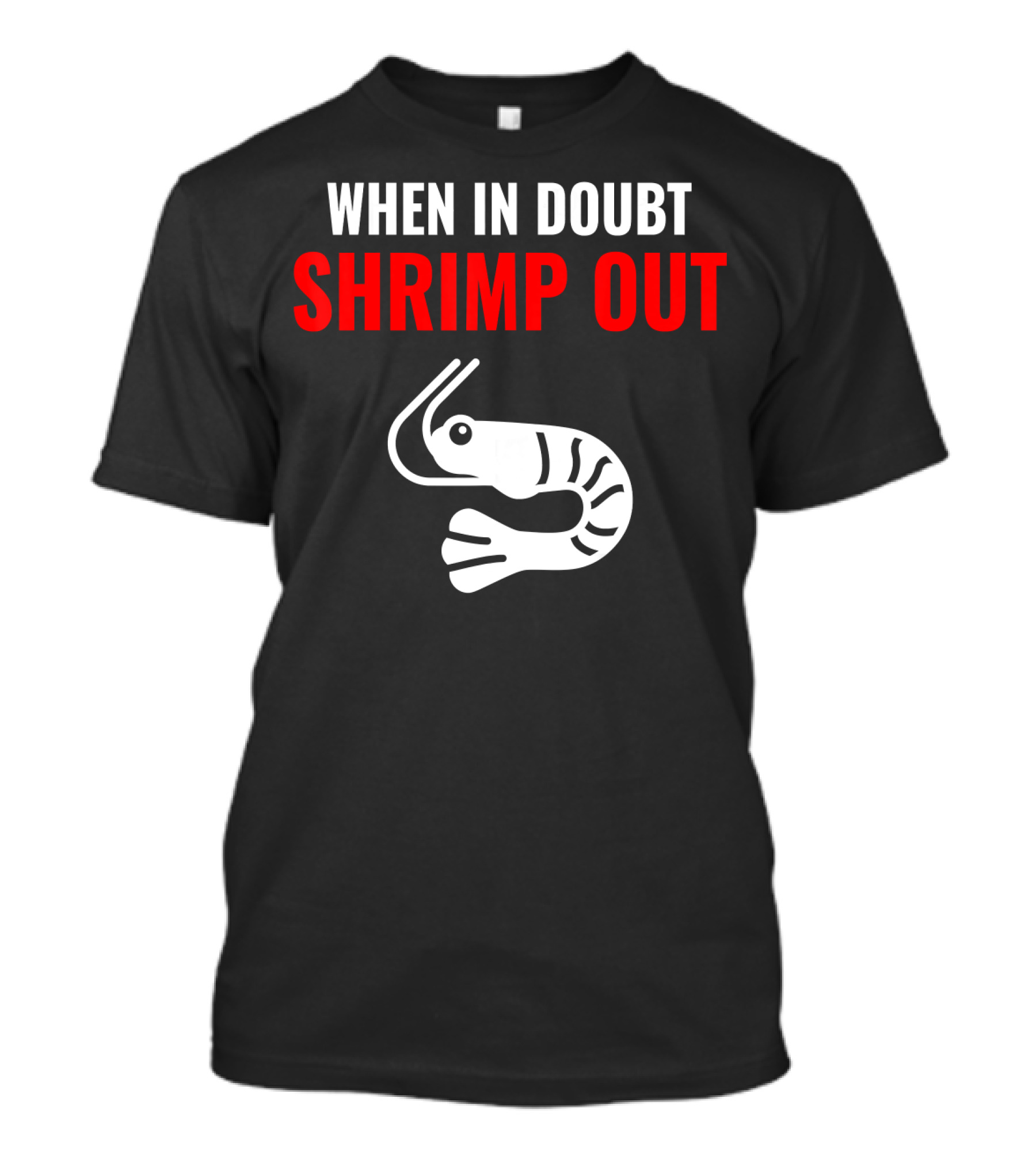 Jiu Jitsu When In Doubt Shrimp Out Funny Design With Shrimp T-Shirt
