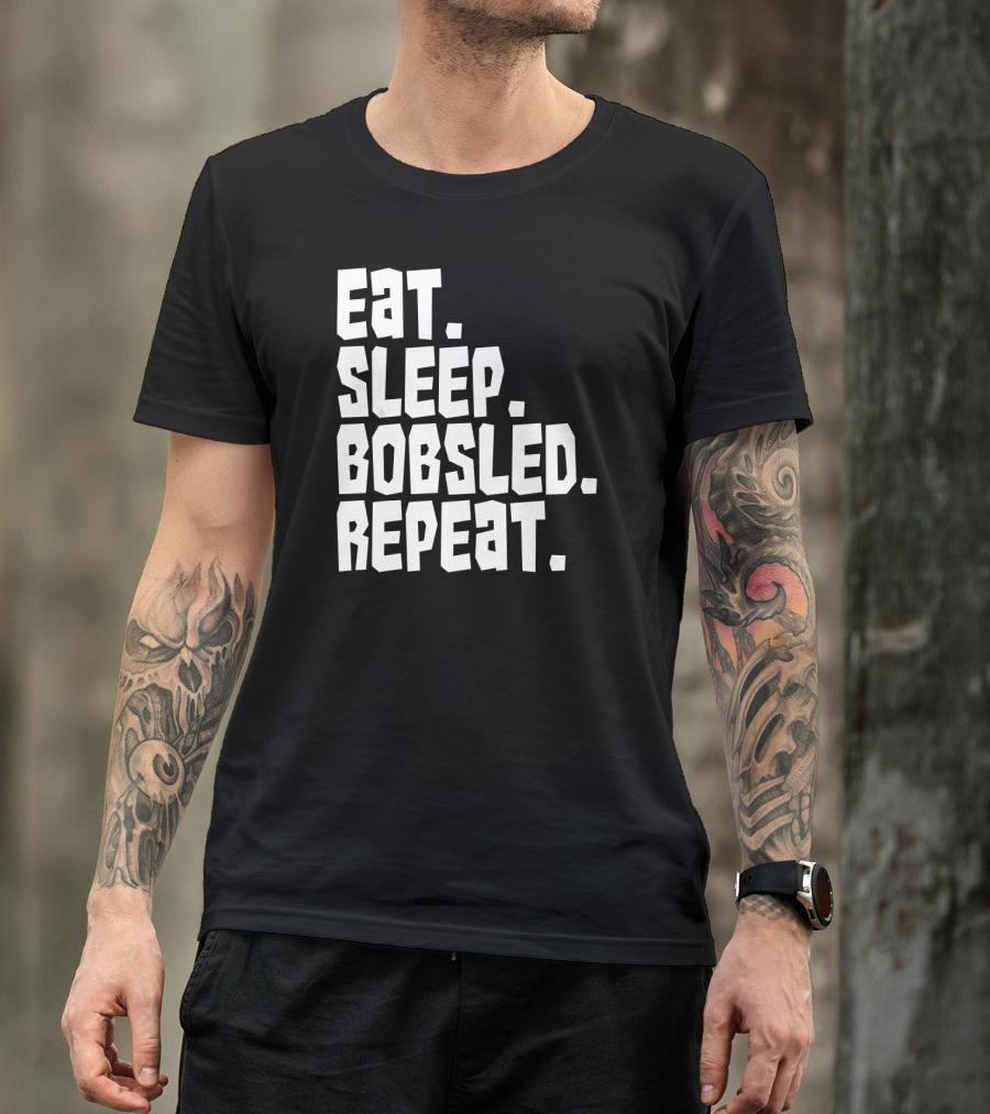 Eat Sleep Bobsled Repeat Funny Patriotic Everyday T-Shirt