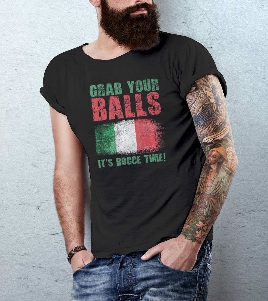 Grab Your Balls It's Bocce Time Italian Flag T-Shirt