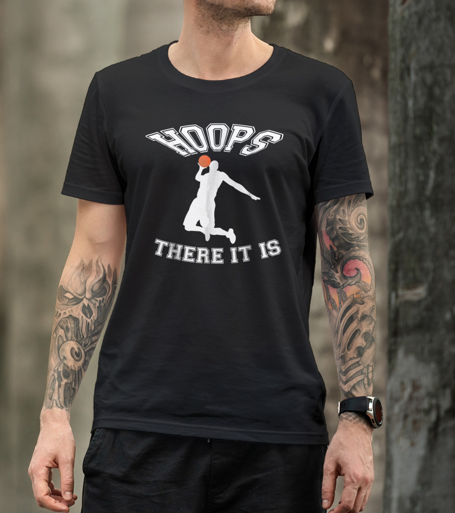Hoops There It Is Basketball Dunk T-Shirt