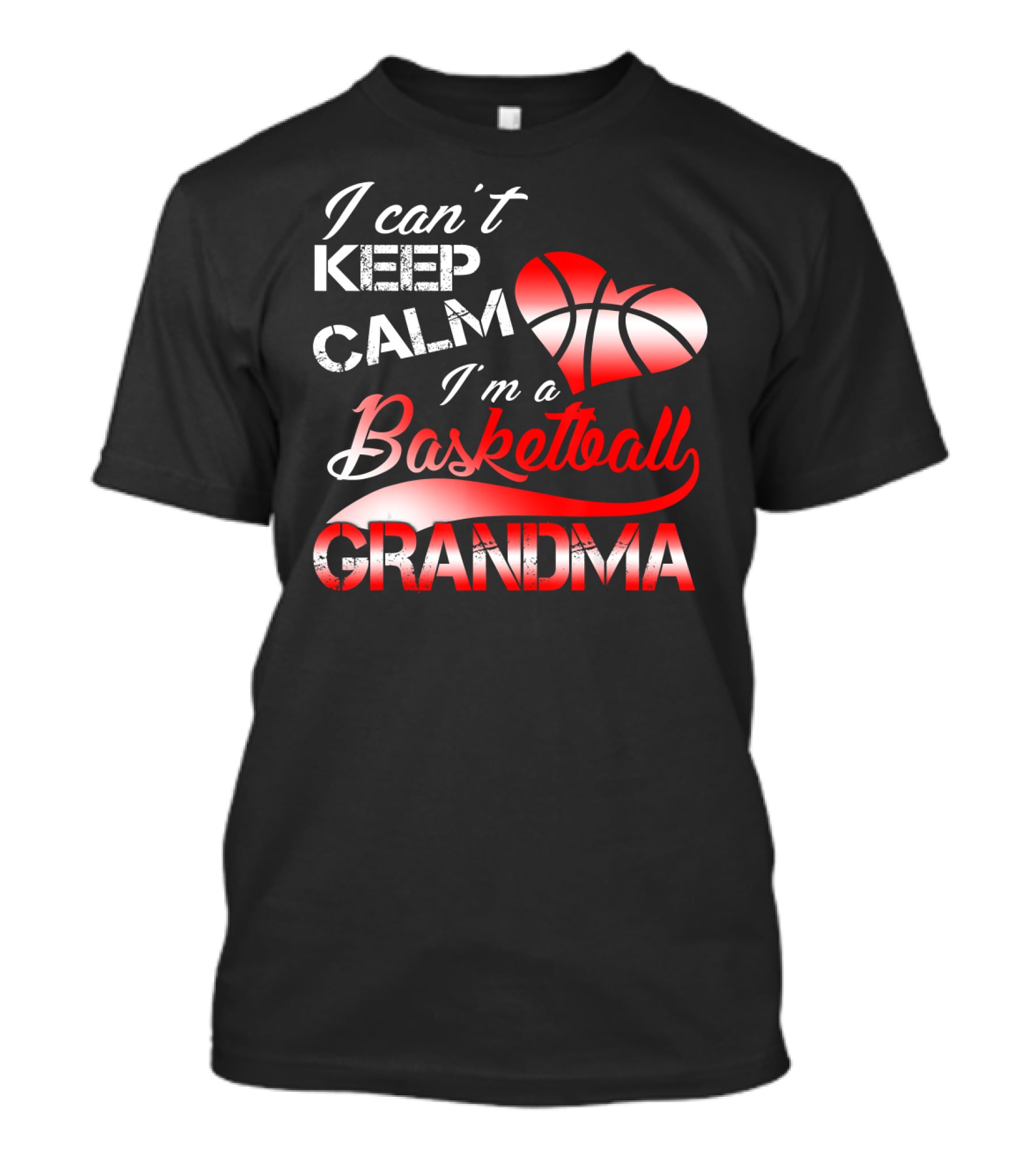 I Can't Keep Calm I'm A Basketball Grandma Heart T-Shirt