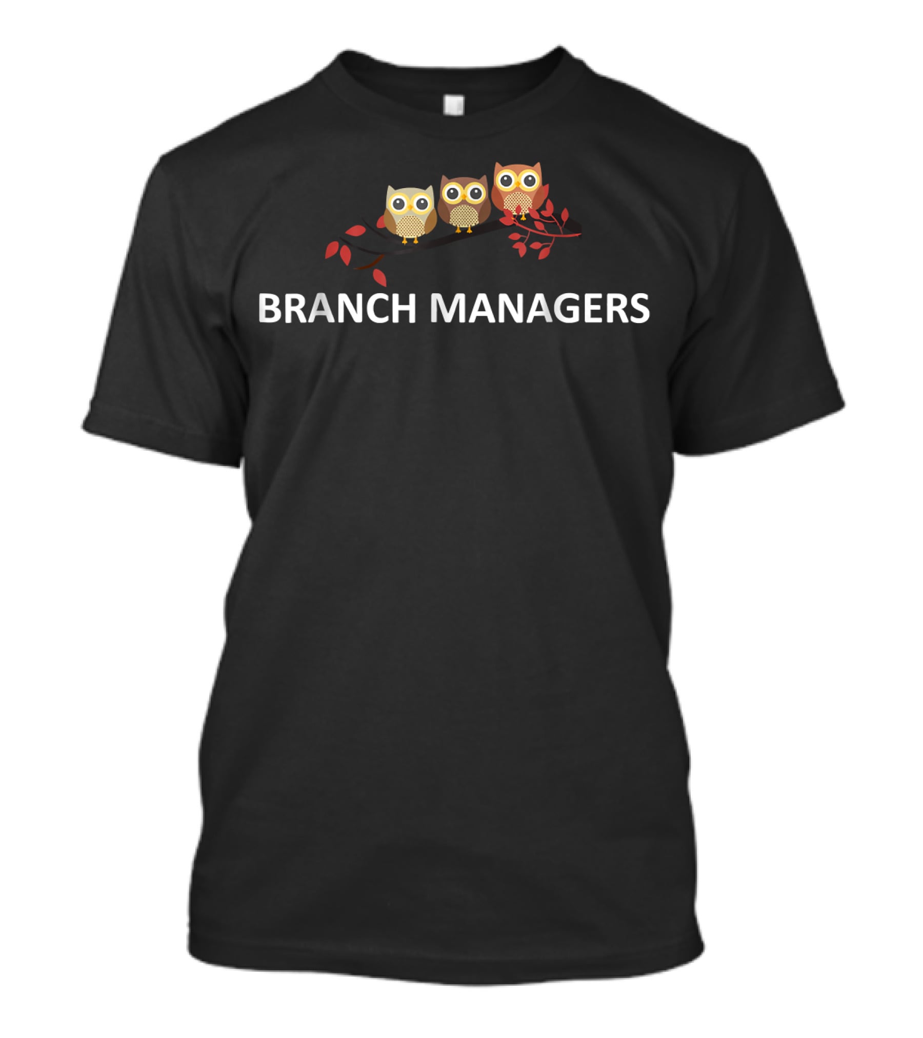 Branch Managers Cute Owls Owl Lover Bird Branch Managers T-Shirt