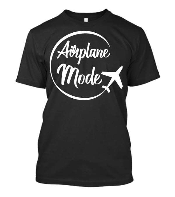 Airplane Mode Travel Vacation Getaway Essentials T-Shirt