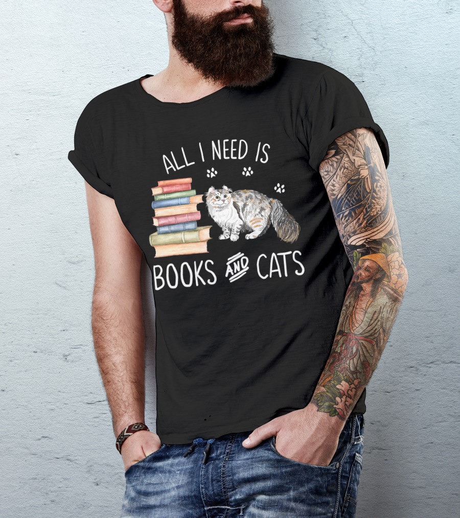 All I Need Is Books And Cats T-Shirt