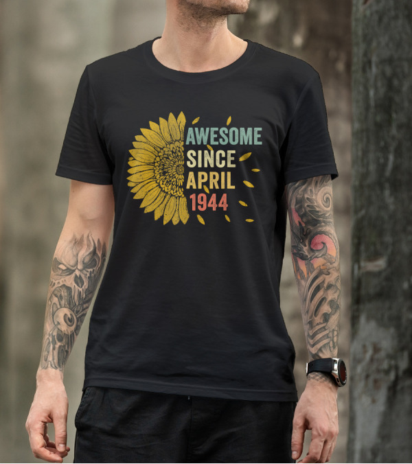 Awesome Since April 1944 Sunflower Vintage 76 Years T-Shirt
