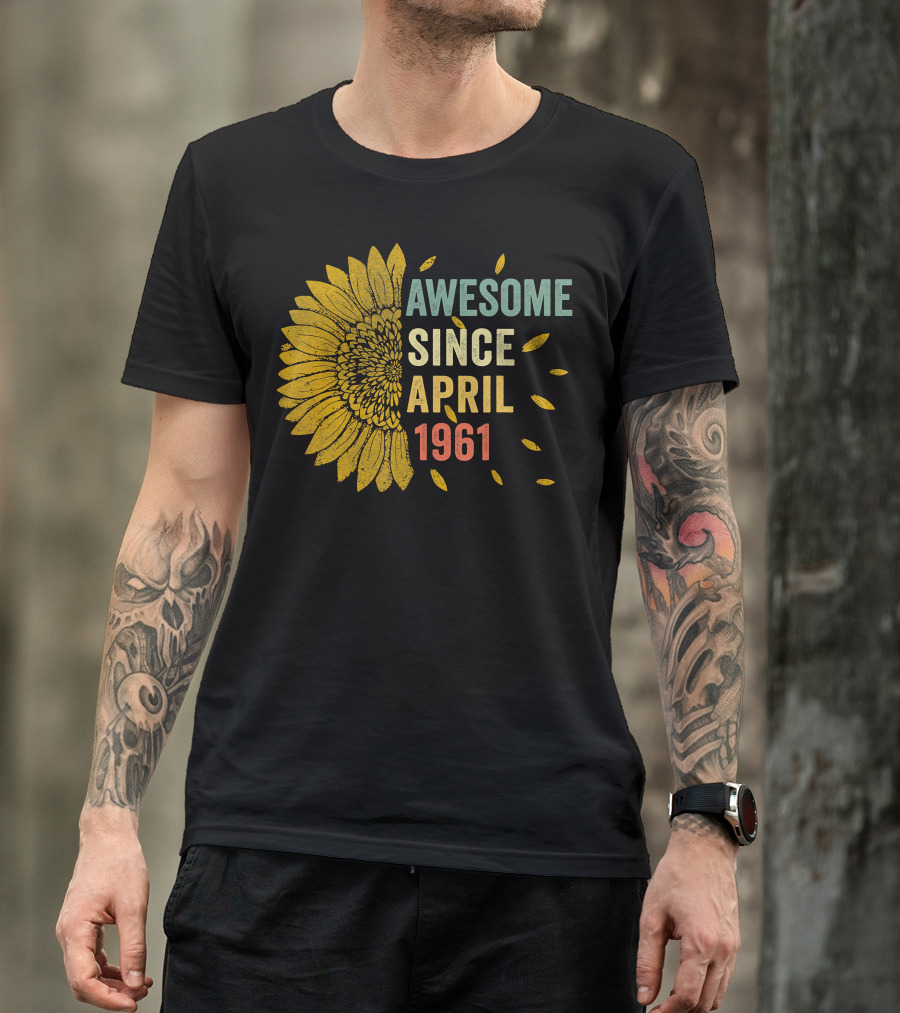 Awesome Since April 1961 Sunflower T-Shirt