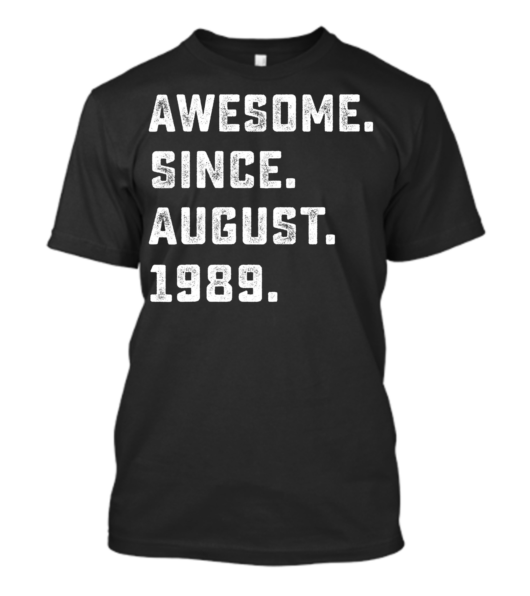 Awesome Since August 1989 Birthday T-Shirt