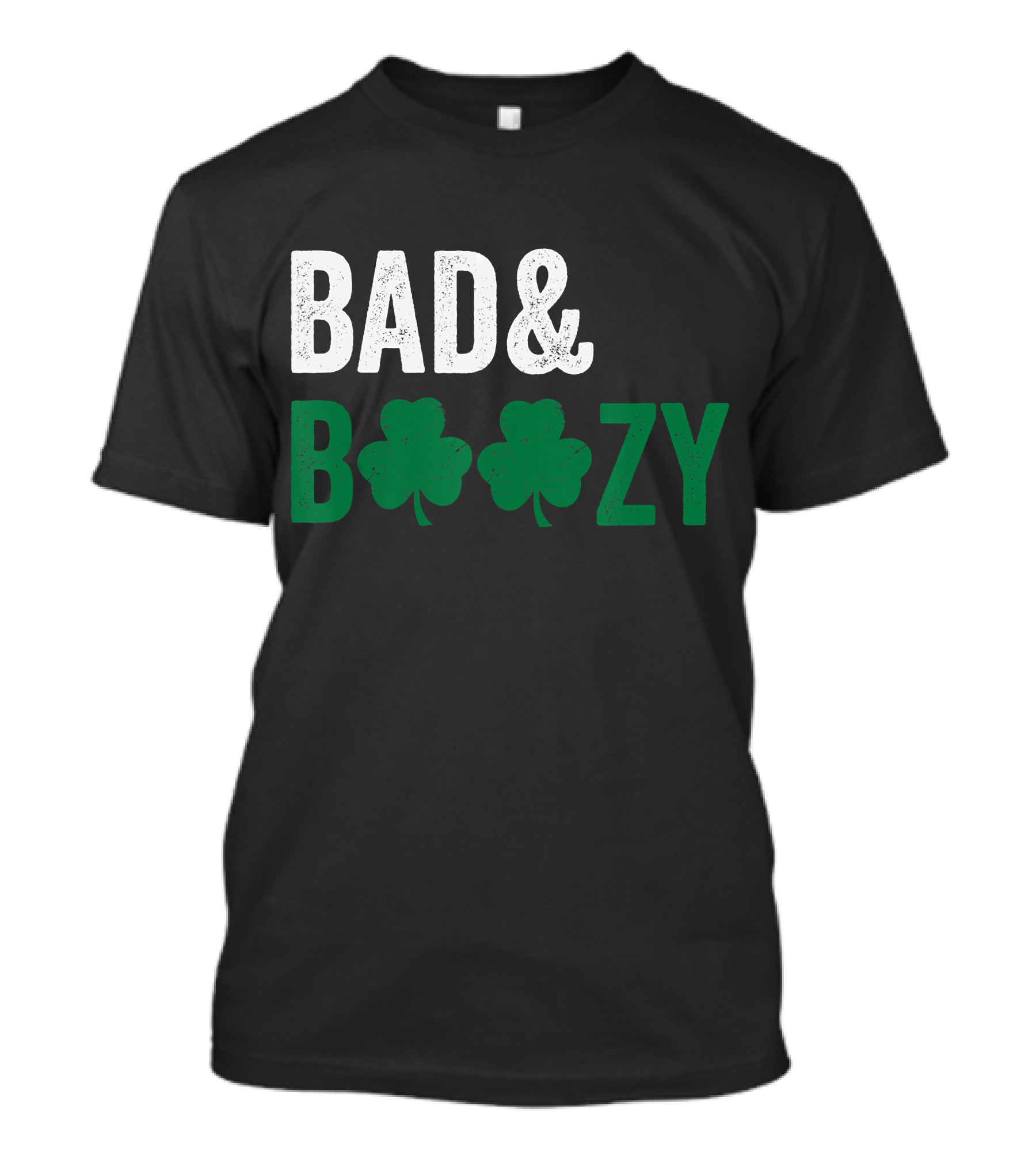 Bad And Boozy Shamrock Saint Patrick Day T-Shirt