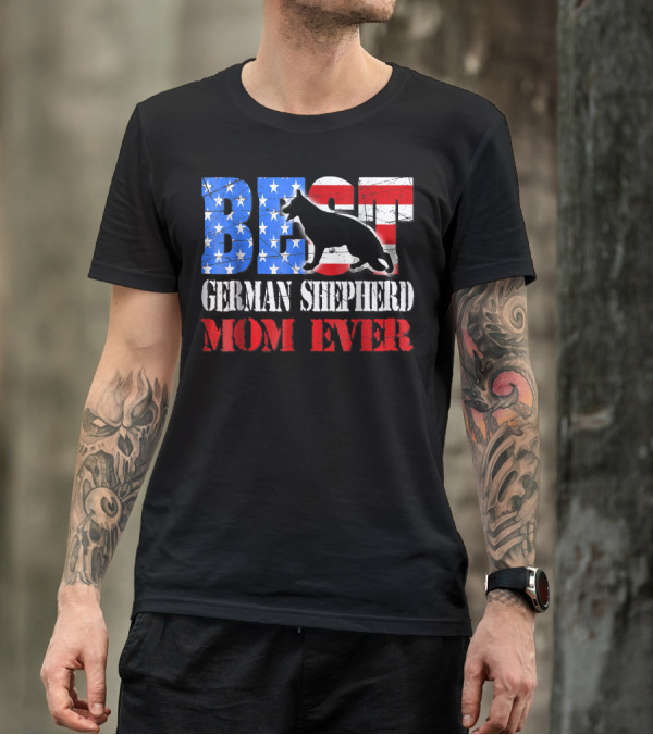 BEST German Shepherd Mom Ever T-Shirt