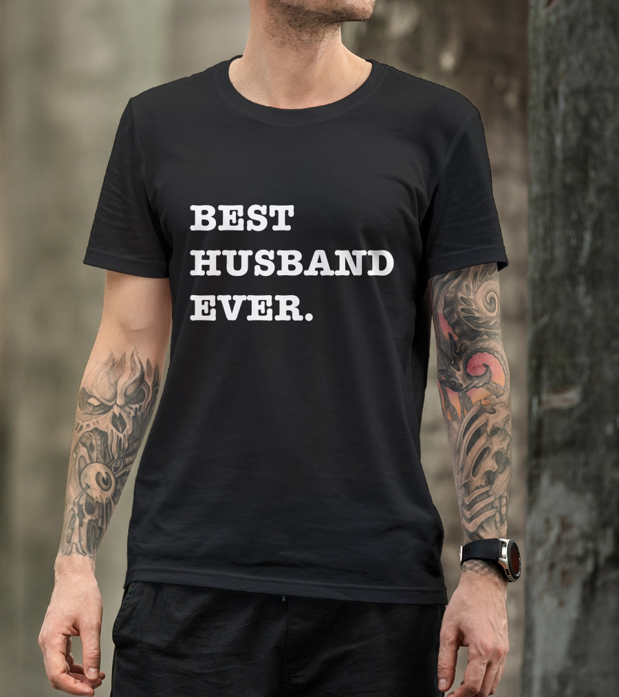 Best Husband Ever Anniversary Gift T-Shirt