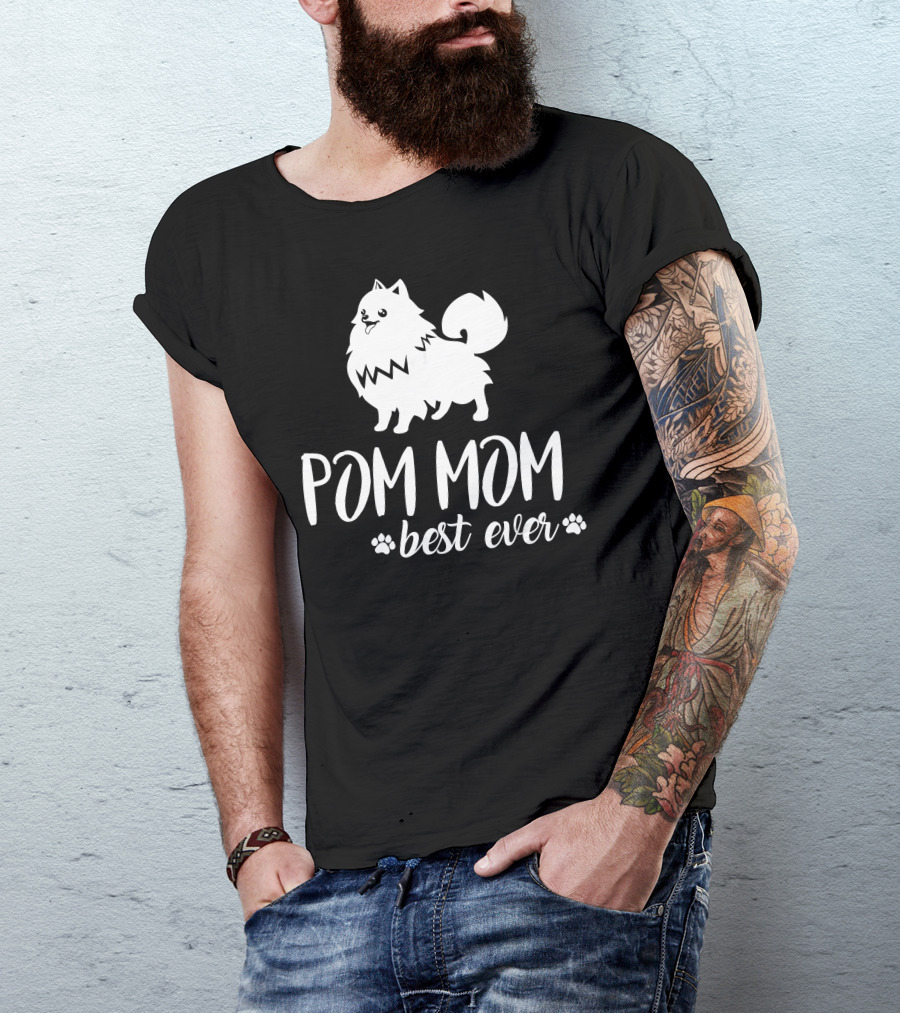 Pom Mom Best Ever Pomeranian T-Shirt