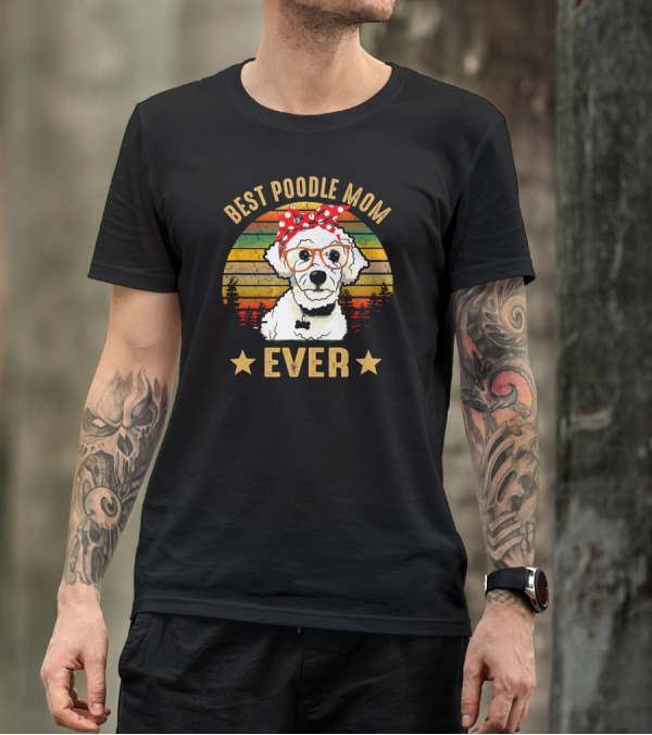 Best Poodle Mom Ever Retro Style With Poodle Wearing Glasses And Bandana T-Shirt