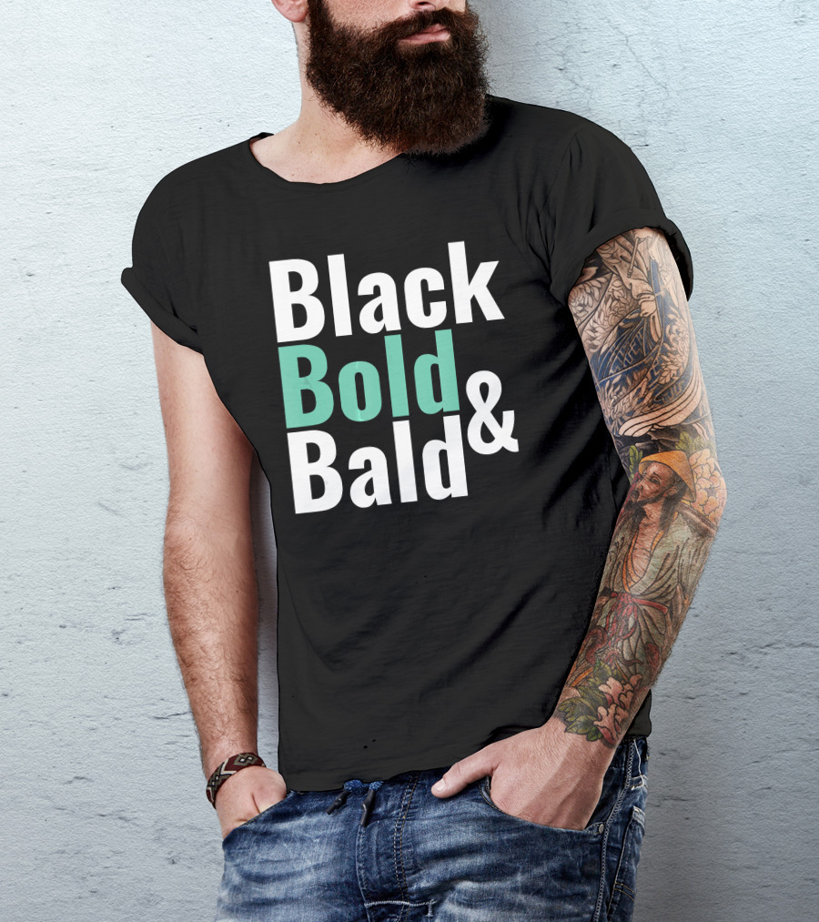Black Bold And Bald T-Shirt