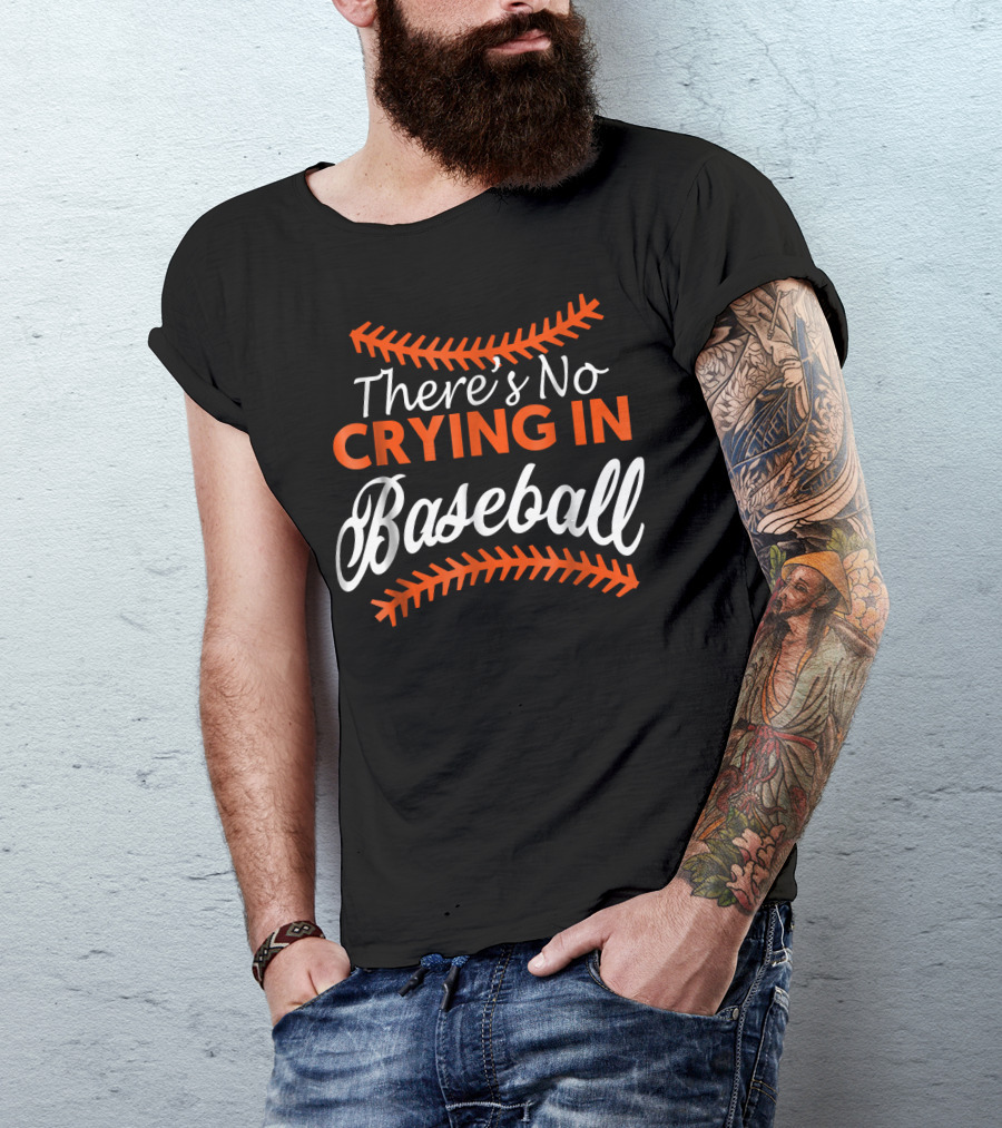 There's No Crying In Baseball Baseball Stitching Text T-Shirt