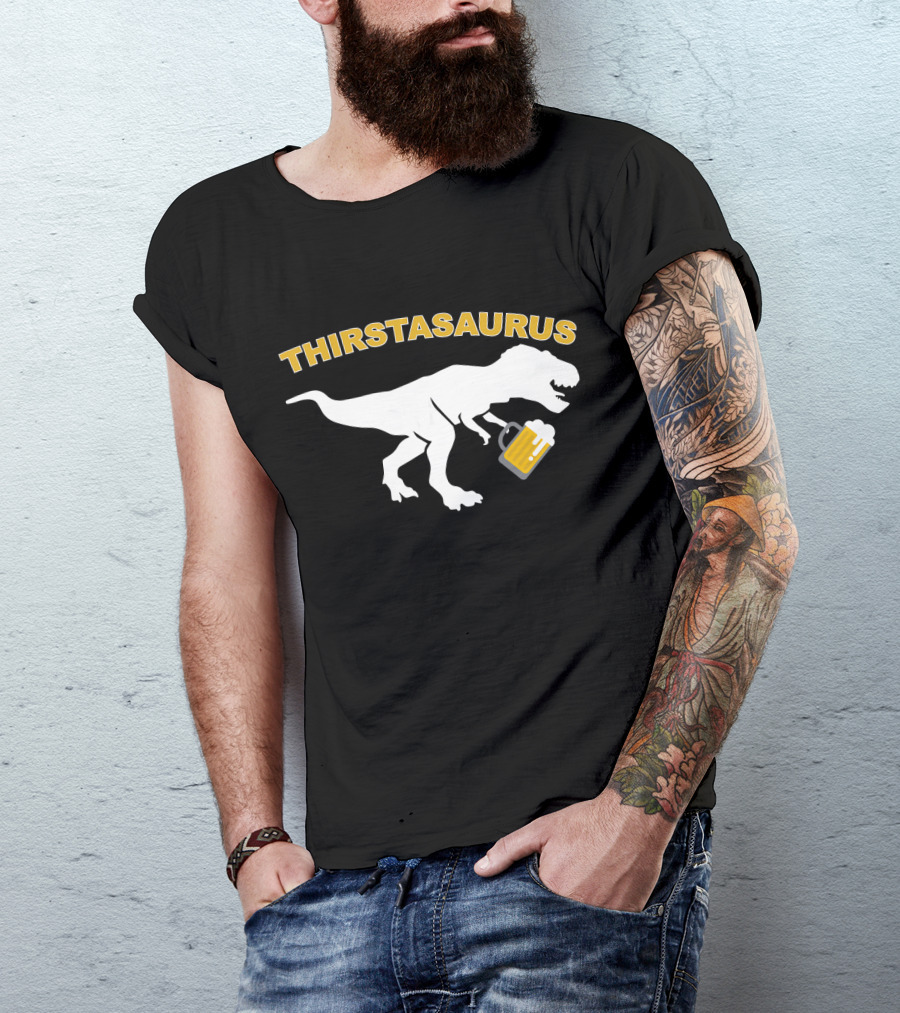 THIRSTASAURUS Dinosaur Drinking Beer T-Shirt