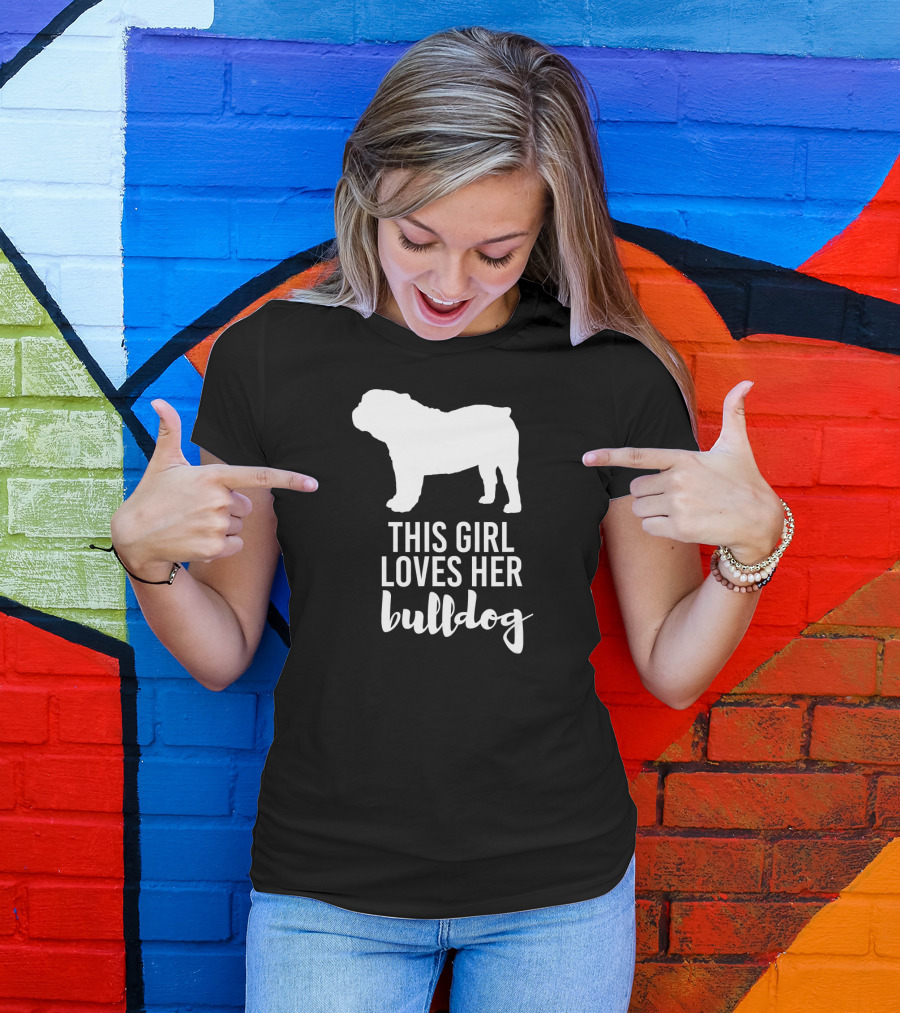 This Girl Loves Her Bulldog T-Shirt