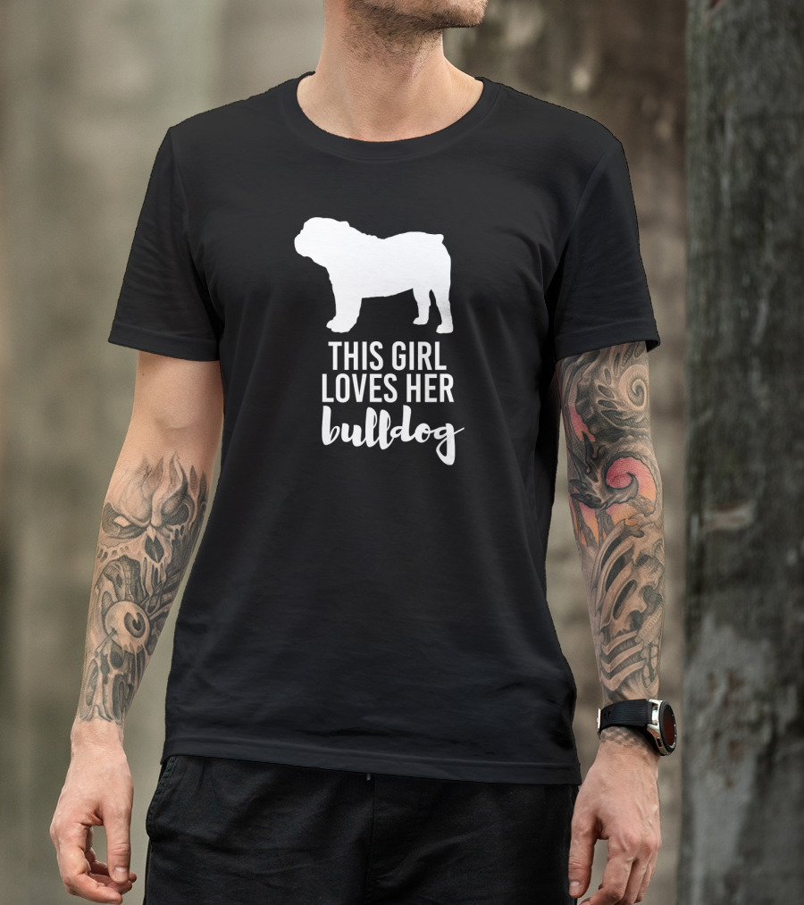 This Girl Loves Her Bulldog T-Shirt