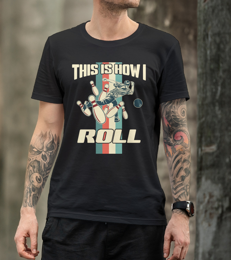 This Is How I Roll Vintage Bowling Pin Strikes T-Shirt