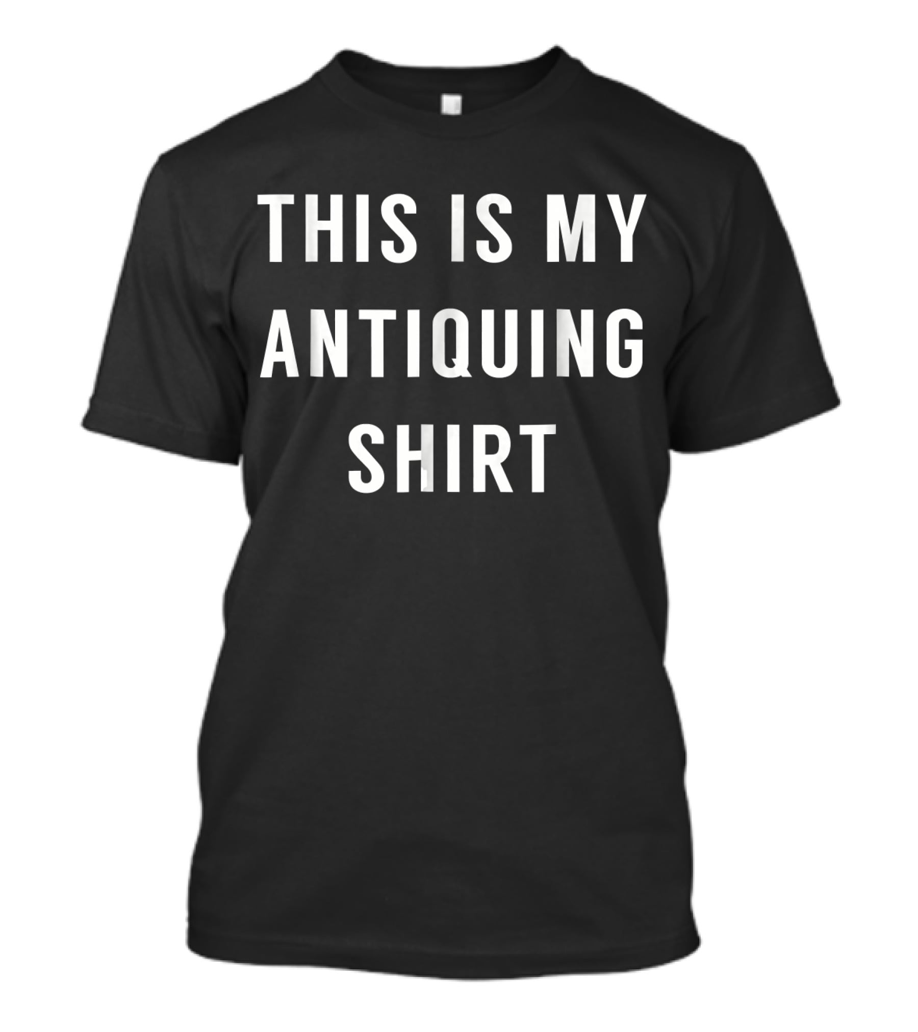 This Is My Antiquing Shirt Funny Antiquing T-Shirt