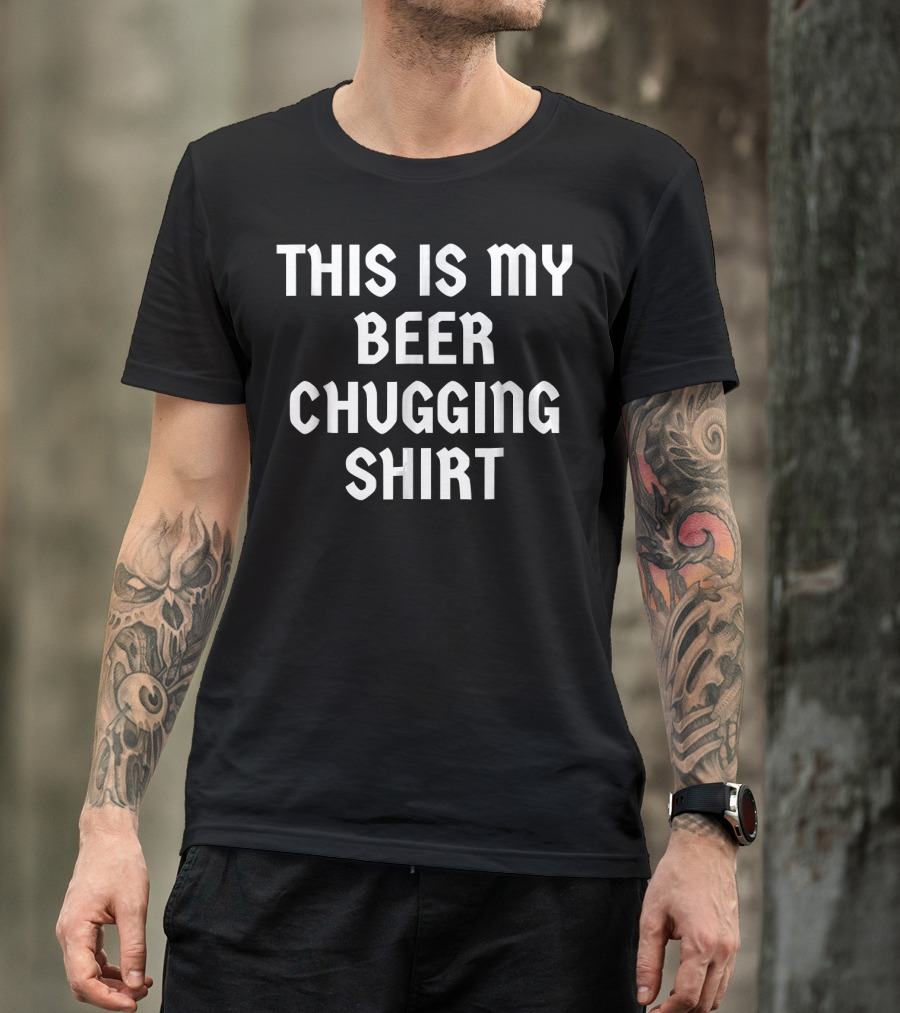 This Is My Beer Chugging T-Shirt