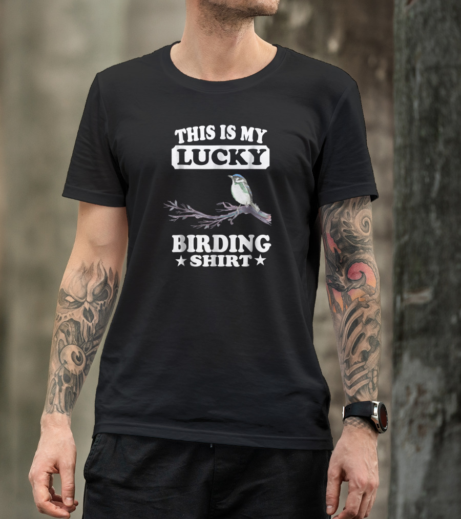 This Is My Lucky Birding Shirt Bird On Branch T-Shirt