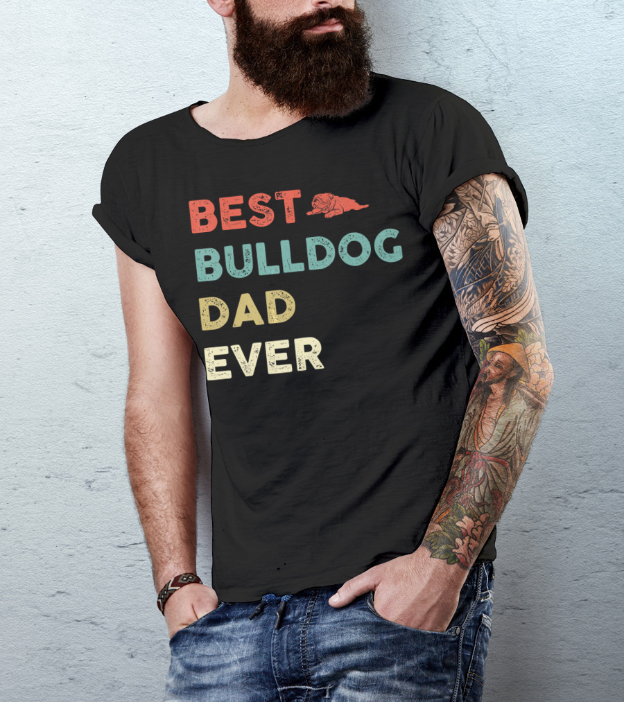 Best Bulldog Dad Ever Vintage Bulldog T-Shirt