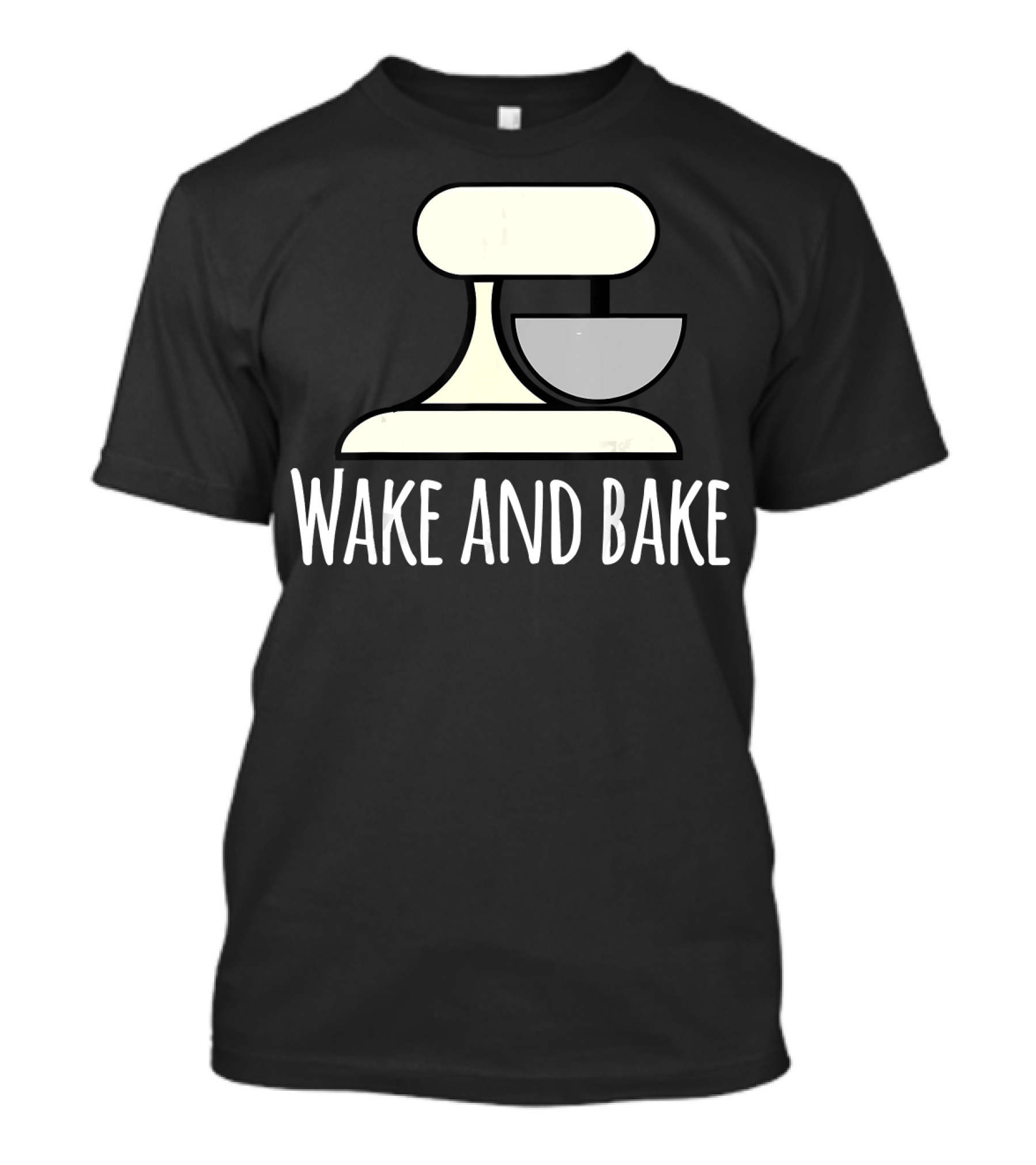 Wake And Bake Crazy Baking Lady Mixi With Mixer T-Shirt