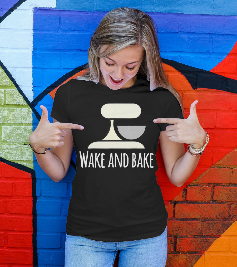 Wake And Bake Crazy Baking Lady Mixi With Mixer T-Shirt